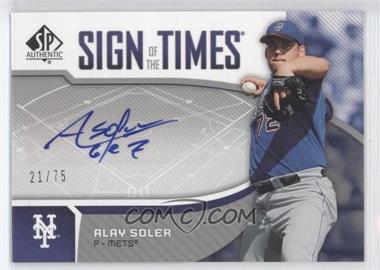2006 SP Authentic - Sign of the Times #ST-AS - Alay Soler /75