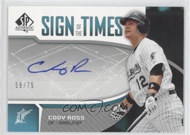 2006 SP Authentic - Sign of the Times #ST-CR - Cody Ross /75