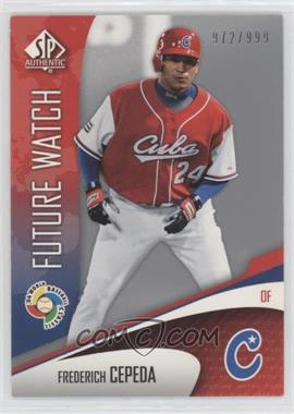 2006 SP Authentic - WBC Future Watch #WBC-33 - Frederich Cepeda /999