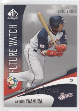 2006 SP Authentic - WBC Future Watch #WBC-53 - Akinori Iwamura /999