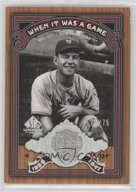 2006 SP Legendary Cuts - When It Was A Game - Used #WG-MO - Mel Ott /75 [EX to NM]