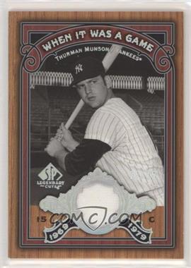 2006 SP Legendary Cuts - When It Was A Game - Used #WG-TM - Thurman Munson /75