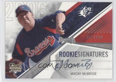 2006 SPx - [Base] #103 - Rookie Signatures - Macay McBride /999