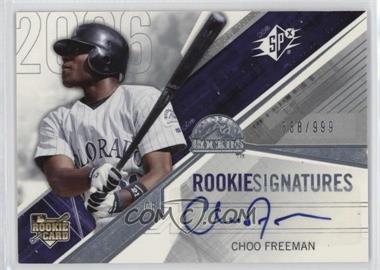 2006 SPx - [Base] #124 - Rookie Signatures - Choo Freeman /999