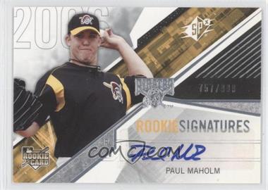 2006 SPx - [Base] #136 - Rookie Signatures - Paul Maholm /999