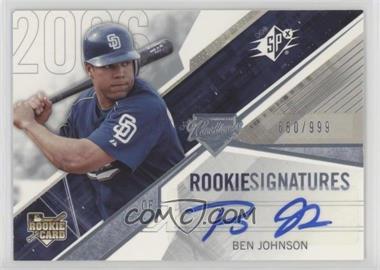 2006 SPx - [Base] #140 - Rookie Signatures - Ben Johnson /999