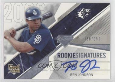 2006 SPx - [Base] #140 - Rookie Signatures - Ben Johnson /999