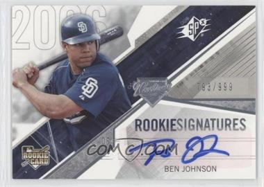 2006 SPx - [Base] #140 - Rookie Signatures - Ben Johnson /999