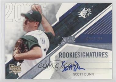 2006 SPx - [Base] #156 - Rookie Signatures - Scott Dunn /999