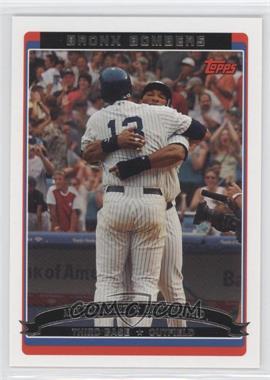 2006 Topps - [Base] #659 - Bronx Bombers