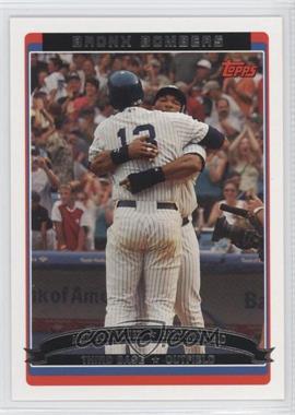 2006 Topps - [Base] #659 - Bronx Bombers