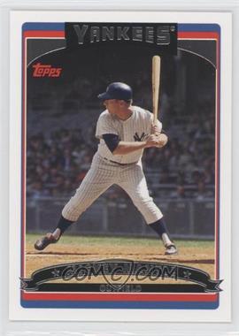 2006 Topps - [Base] #7 - Mickey Mantle