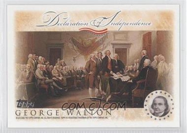 2006 Topps - Declaration of Independence #_GEWA - George Walton