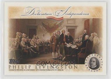 2006 Topps - Declaration of Independence #_PHLI - Philip Livingston