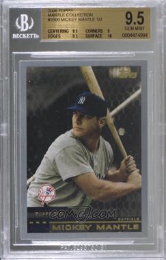 2006 Topps - Mickey Mantle Collection #MM2000 - Mickey Mantle [BGS 9.5 GEM MINT]