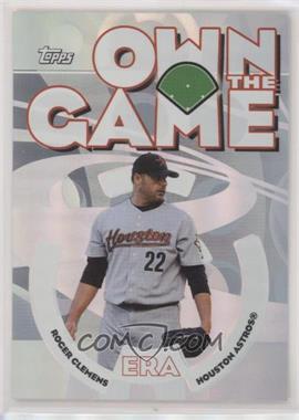 2006 Topps - Own the Game #OG4 - Roger Clemens