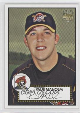 2006 Topps '52 - [Base] #163.2 - Paul Maholm (Vintage Pirate Logo)