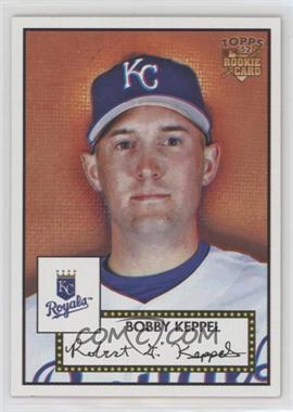 2006 Topps '52 - [Base] #174 - Bobby Keppel