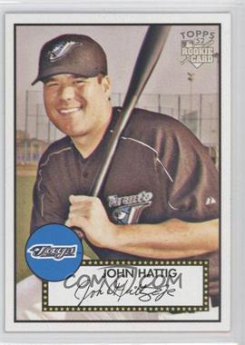 2006 Topps '52 - [Base] #208 - John Hattig