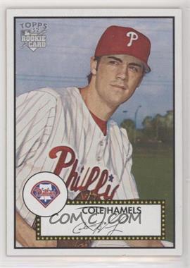 2006 Topps '52 - [Base] #225.1 - Cole Hamels (Base; Modern Phillies Logo)