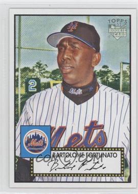 2006 Topps '52 - [Base] #238 - Bartolome Fortunato