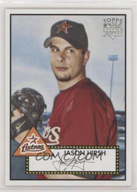 2006 Topps '52 - [Base] #255 - Jason Hirsh