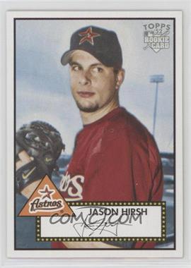 2006 Topps '52 - [Base] #255 - Jason Hirsh