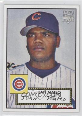 2006 Topps '52 - [Base] #266 - Juan Mateo