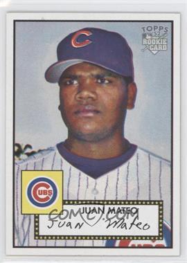 2006 Topps '52 - [Base] #266 - Juan Mateo