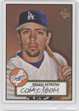 2006 Topps '52 - [Base] #305 - Brian Myrow