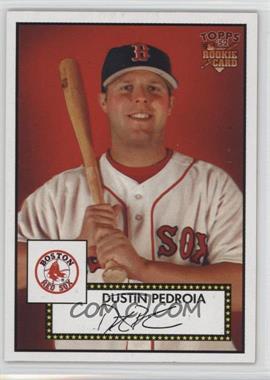 2006 Topps '52 - [Base] #40 - Dustin Pedroia