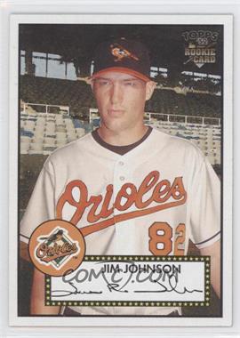 2006 Topps '52 - [Base] #42 - Jim Johnson