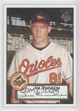 2006 Topps '52 - [Base] #42 - Jim Johnson