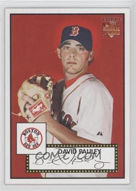 2006 Topps '52 - [Base] #5 - David Pauley