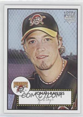 2006 Topps '52 - [Base] #57 - Jonah Bayliss