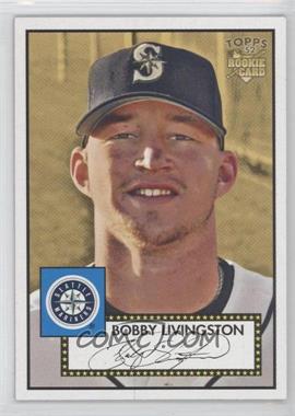 2006 Topps '52 - [Base] #60 - Bobby Livingston