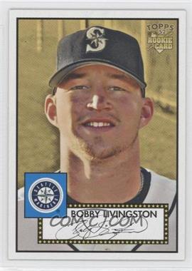 2006 Topps '52 - [Base] #60 - Bobby Livingston