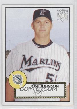 2006 Topps '52 - [Base] #78 - Josh Johnson