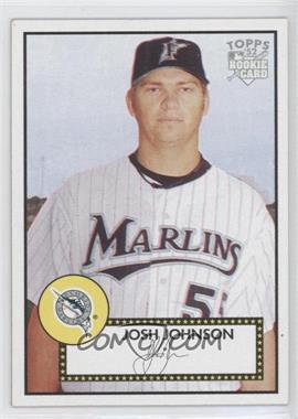 2006 Topps '52 - [Base] #78 - Josh Johnson