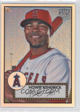 2006 Topps '52 - Chrome Rookie Cards - Refractor #TCRC1 - Howie Kendrick /552