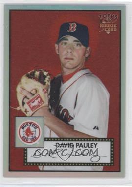 2006 Topps '52 - Chrome Rookie Cards - Refractor #TCRC2 - David Pauley /552