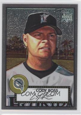 2006 Topps '52 - Chrome Rookie Cards #TCRC19 - Cody Ross /1952