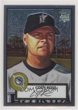 2006 Topps '52 - Chrome Rookie Cards #TCRC19 - Cody Ross /1952