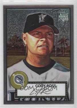 2006 Topps '52 - Chrome Rookie Cards #TCRC19 - Cody Ross /1952