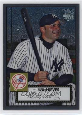 2006 Topps '52 - Chrome Rookie Cards #TCRC35 - Wil Nieves /1952