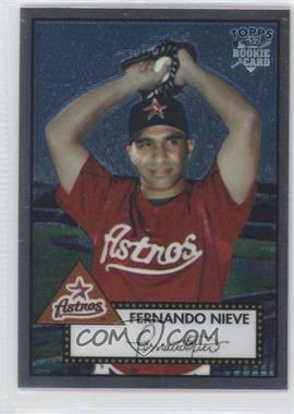 2006 Topps '52 - Chrome Rookie Cards #TCRC5 - Fernando Nieve /1952