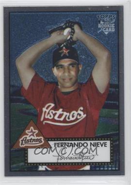 2006 Topps '52 - Chrome Rookie Cards #TCRC5 - Fernando Nieve /1952