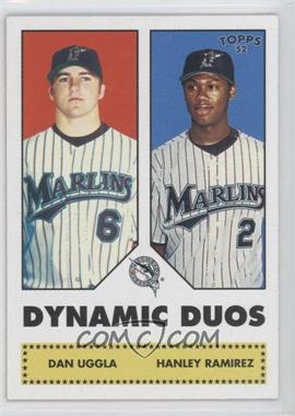 2006 Topps '52 - Dynamic Duos #DD4 - Dan Uggla, Hanley Ramirez