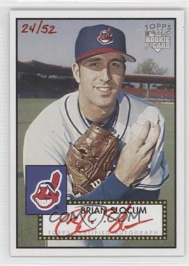 2006 Topps '52 - Signatures - Red Ink #52S-BS - Brian Slocum /52