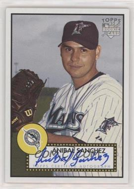 2006 Topps '52 - Signatures #52S-AS - Anibal Sanchez